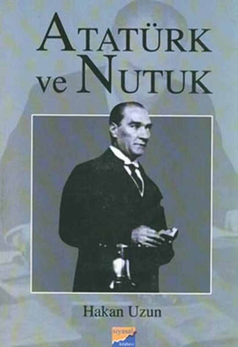 Siyasal Kitabevi Atatürk ve Nutuk - Hakan Uzun