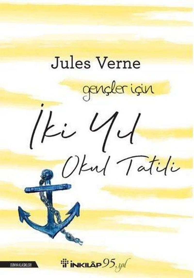 İnkılap Kitabevi Yayinevi İki Yıl Okul Tatili-Gençler İçin - Jules Verne