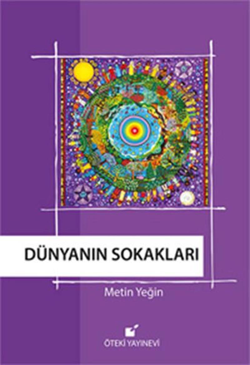 Öteki Yayınevi Dünyanın Sokakları - Metin Yeğin Öteki Yayınevi Dünyanın Sokakları - Metin Yeğin