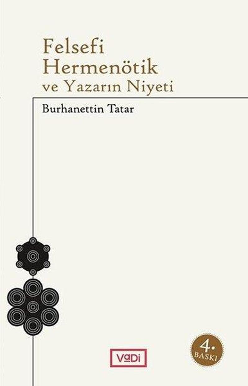 Vadi Yayınları Felsefi Hermenötik ve Yazarın Niyeti - Burhanettin Tatar