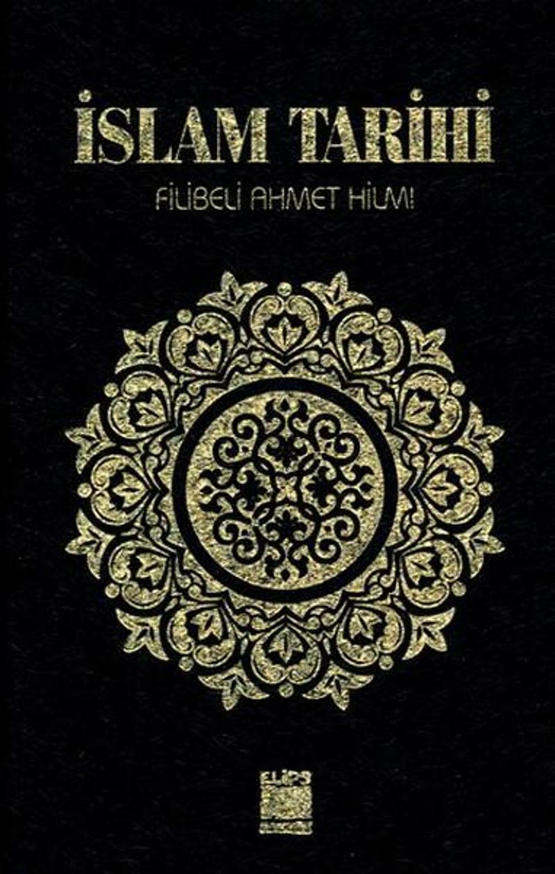 Elips Kitapları İslam Tarihi - Şehbenderzade Filibeli Ahmed Hilmi