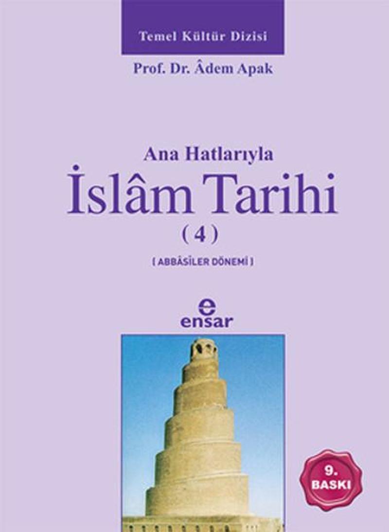 Ensar Neşriyat Anahatlarıyla İslam Tarihi 4 - Adem Apak NY8144