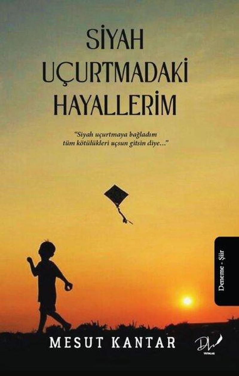 Siyah Uçurtmadaki Hayallerim