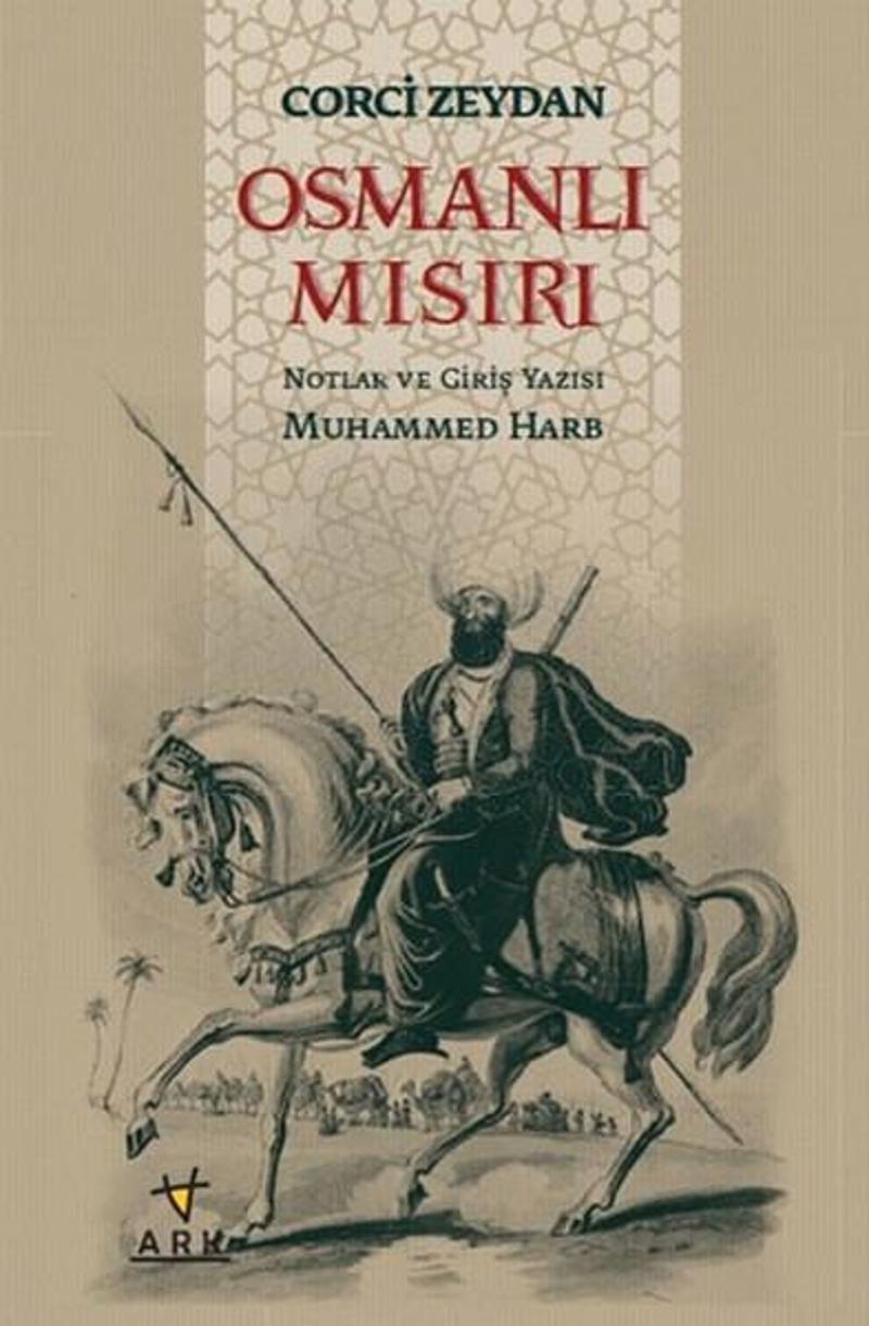 Ark Kitapları Osmanlı Mısırı - Corci Zeydan