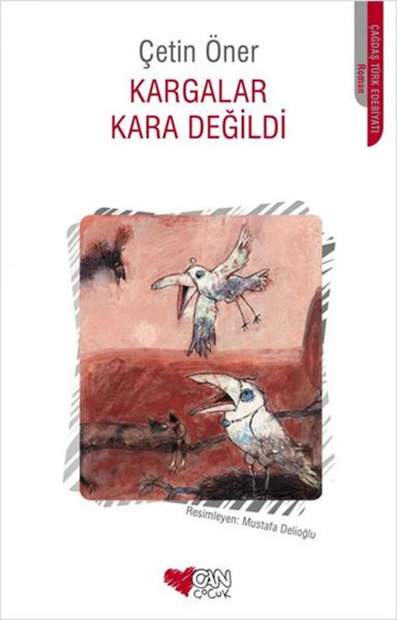 Can Çocuk Yayınları Kargalar Kara Değildi - Çetin Öner