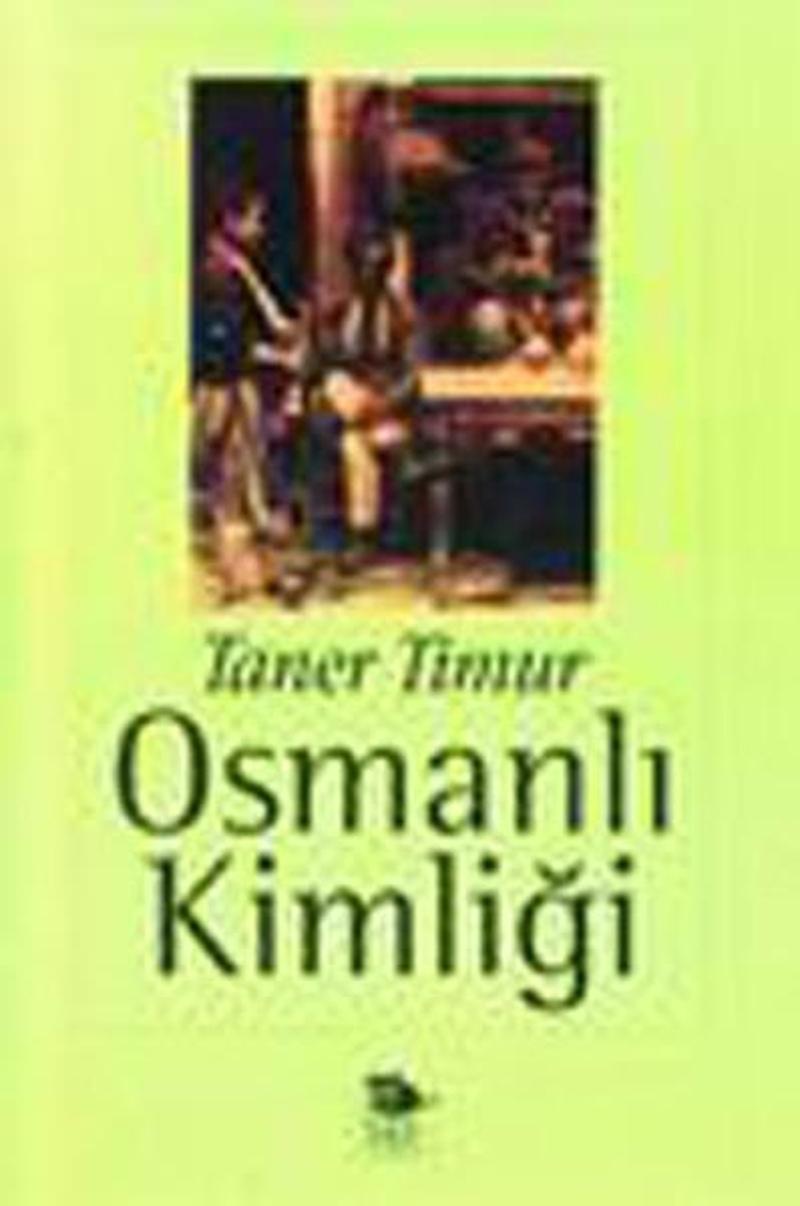 İmge Kitabevi Osmanlı Kimliği - Taner Timur