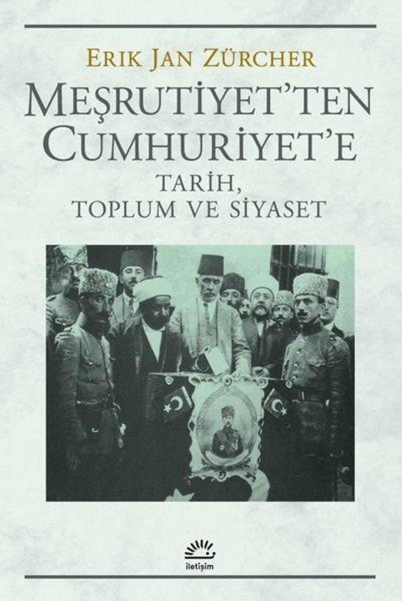 Meşrutiyet'ten Cumhuriyet'e - Tarih, Toplum ve Siyaset