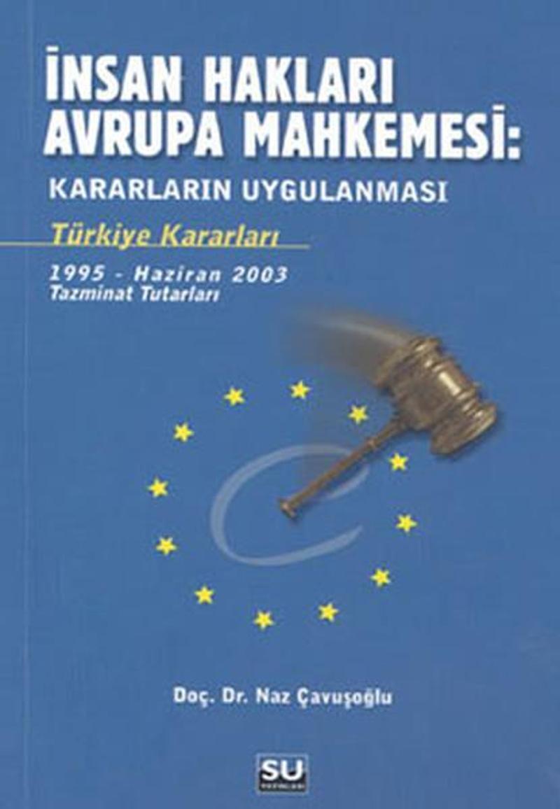 Su Yayınları İnsan Hakları Avrupa Mahkemesi - Doç.Dr. Naz Çavuşoğlu