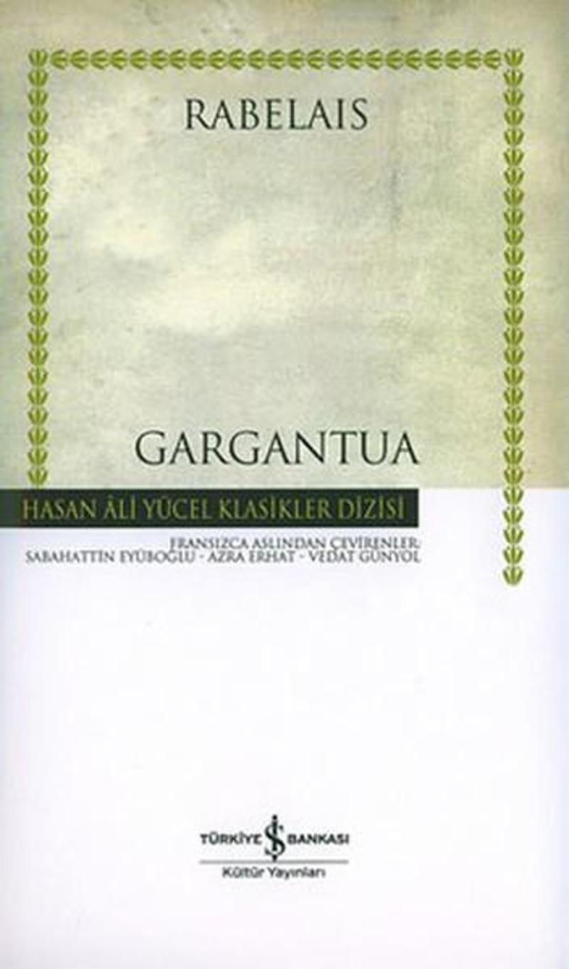 İş Bankası Kültür Yayınları Gargantua - Hasan Ali Yücel Klasikleri - François Rabelais