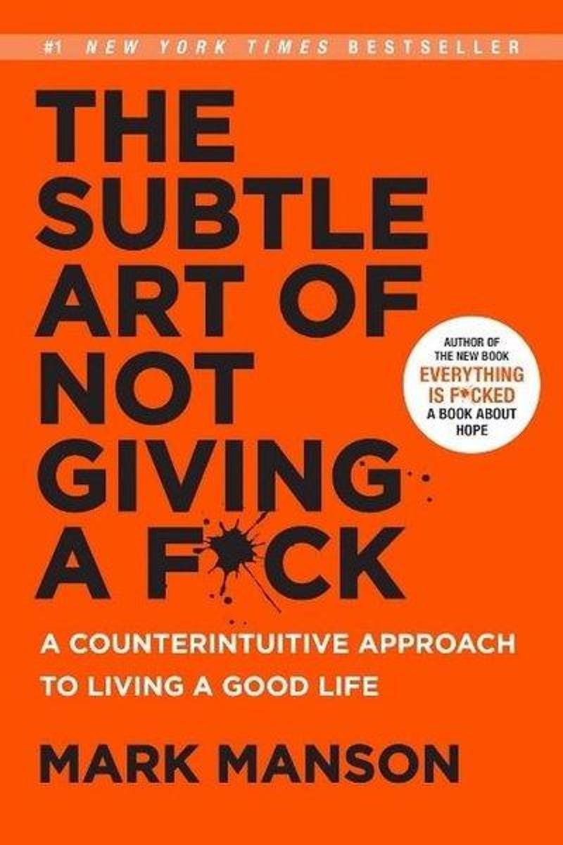 The Subtle Art Of Not Giving a F*ck