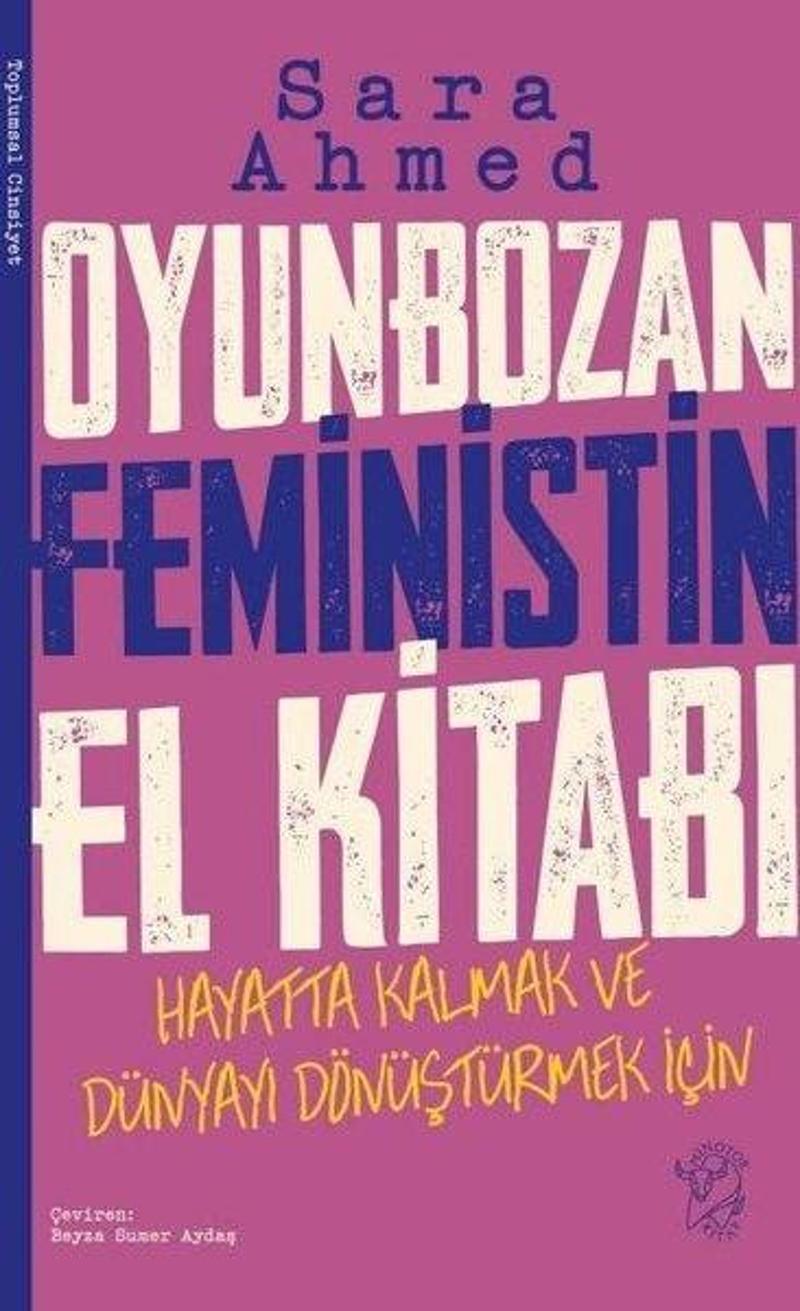 Oyunbozan Feministin El Kitabı - Hayatta Kalmak ve Dünyayı Dönüştürmek İçin