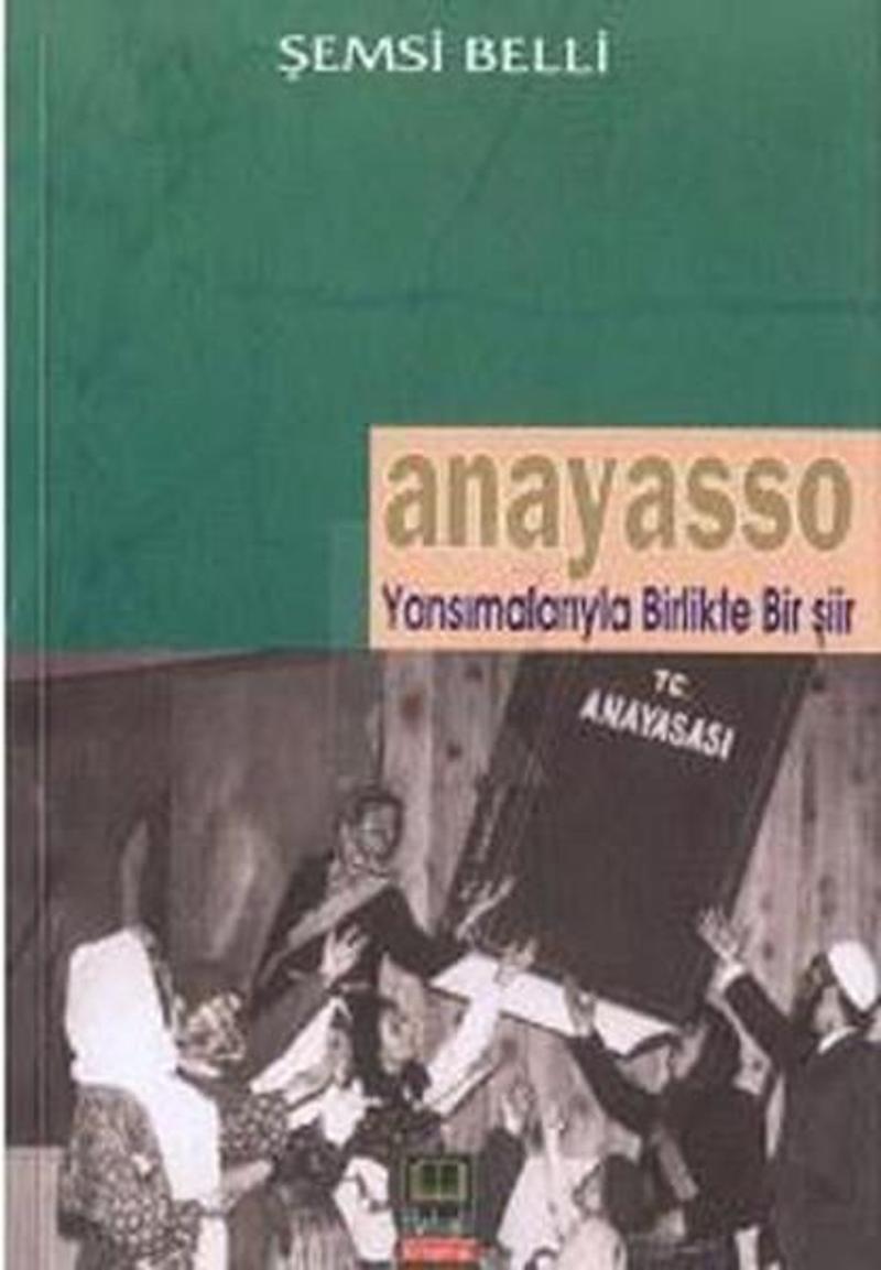 Babıali Kitaplığı Anayasso - Yansımalarıyla Birlikte Bir Şiir - Şemsi Belli