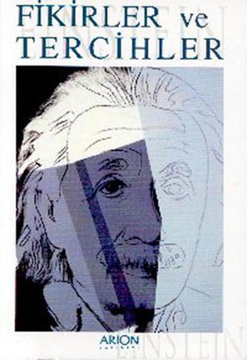Arion Yayınevi Fikirler ve Tercihler - Albert Einstein IR8166