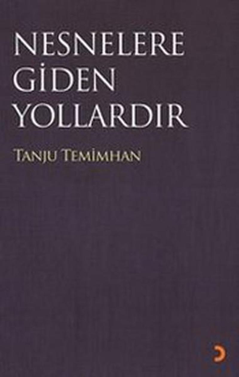 Nesneler Gidilen Yollardır