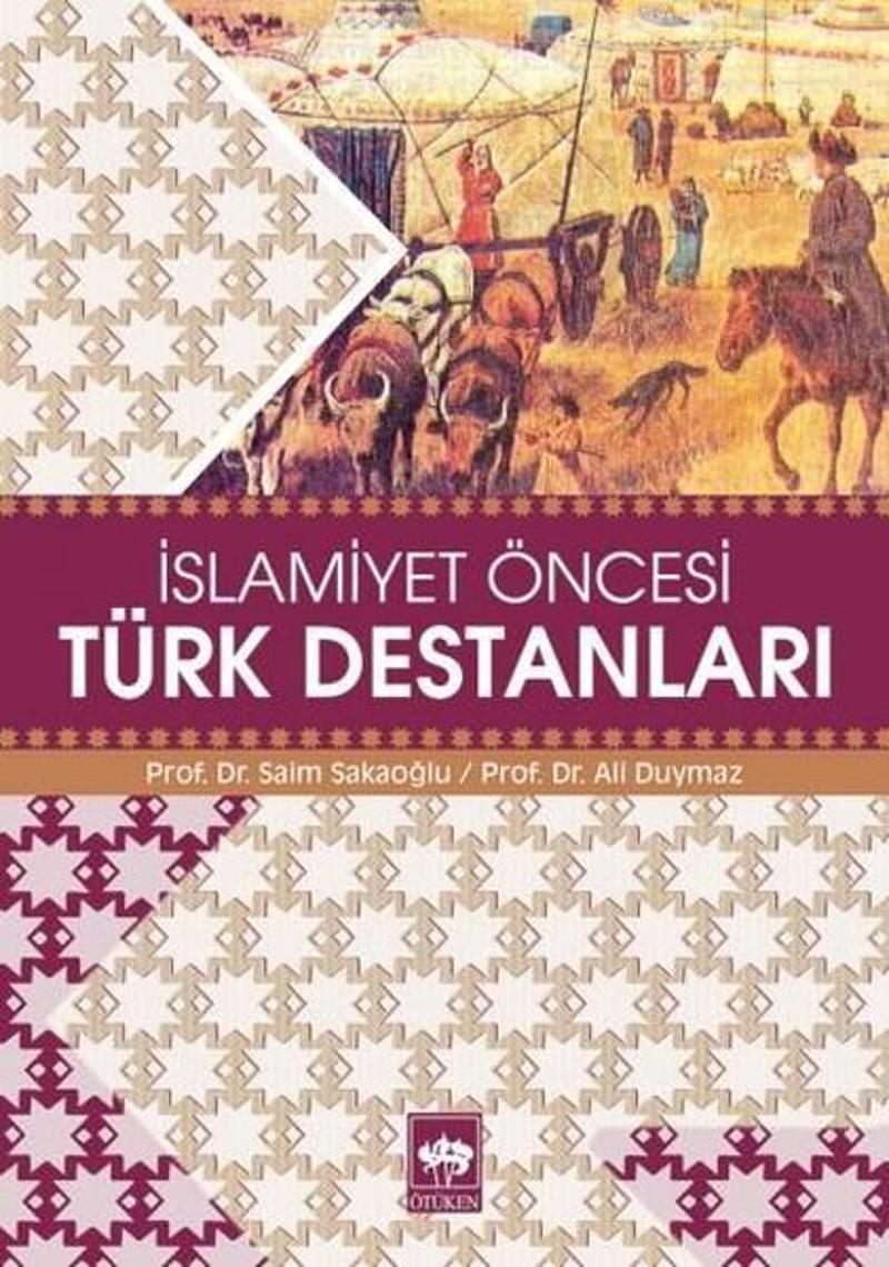 Ötüken Neşriyat İslamiyet Öncesi Türk Destanları - Ali Akar