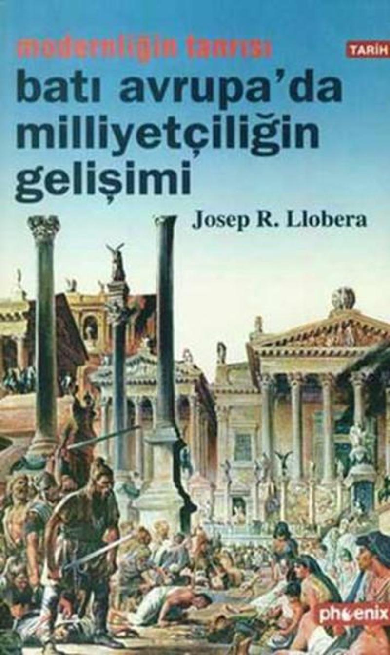 Modernliğin Tanrısı : Batı Avrupa'da Milliyetçiliğin Gelişimi