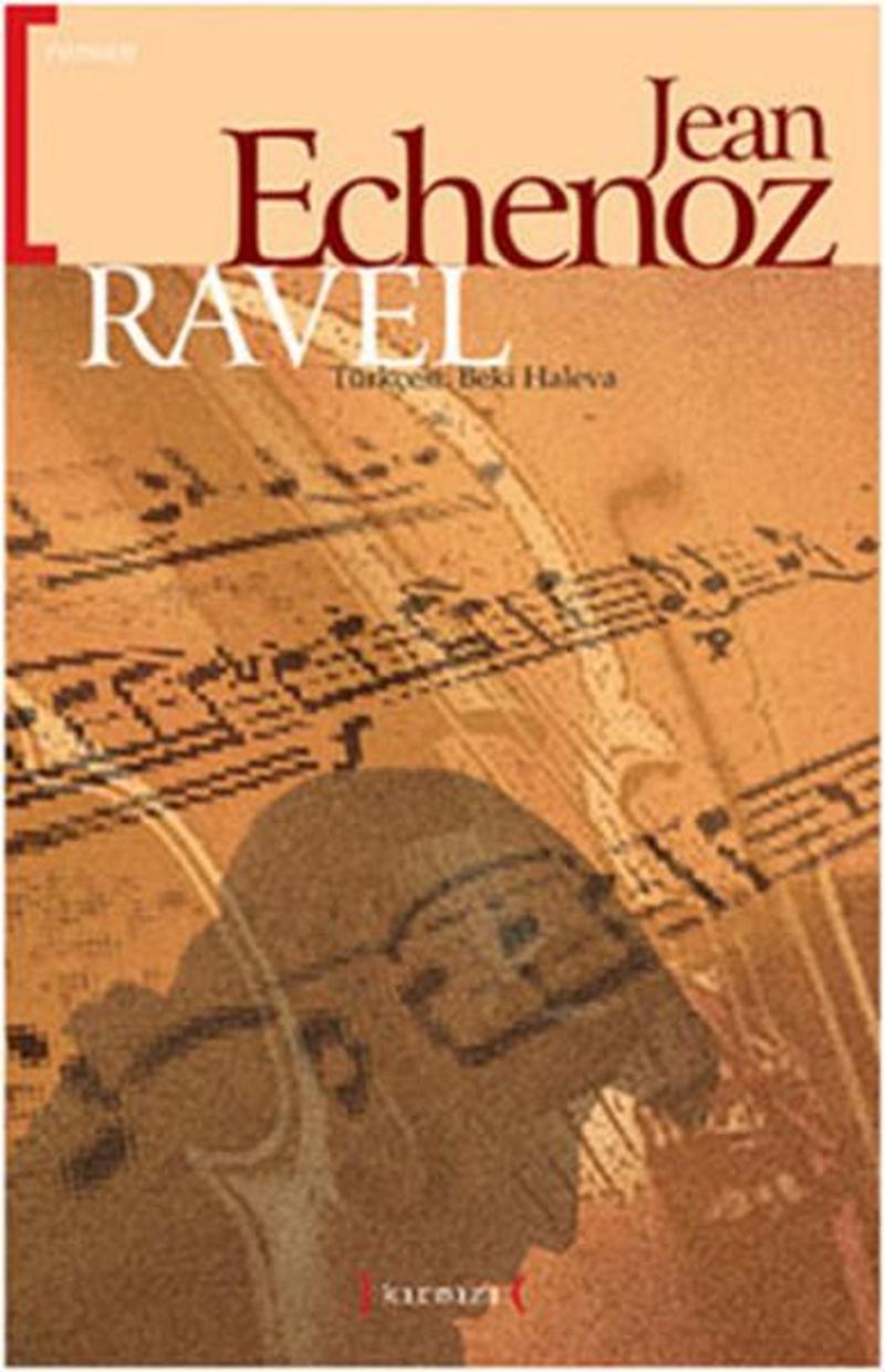 Kırmızı Yayınları Ravel - Jean Echenoz