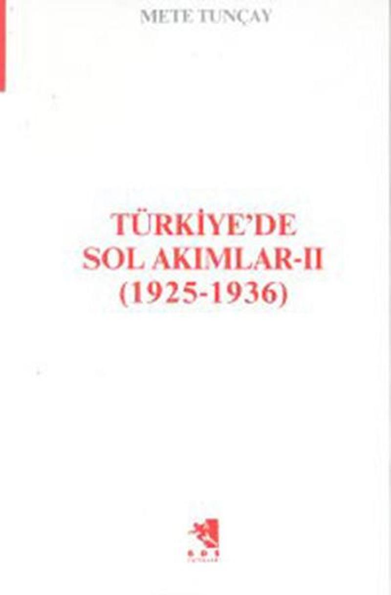 İletişim Yayınları Türkiye'de Sol Akımlar 1925-1936 Cilt-2 - Mete Tunçay