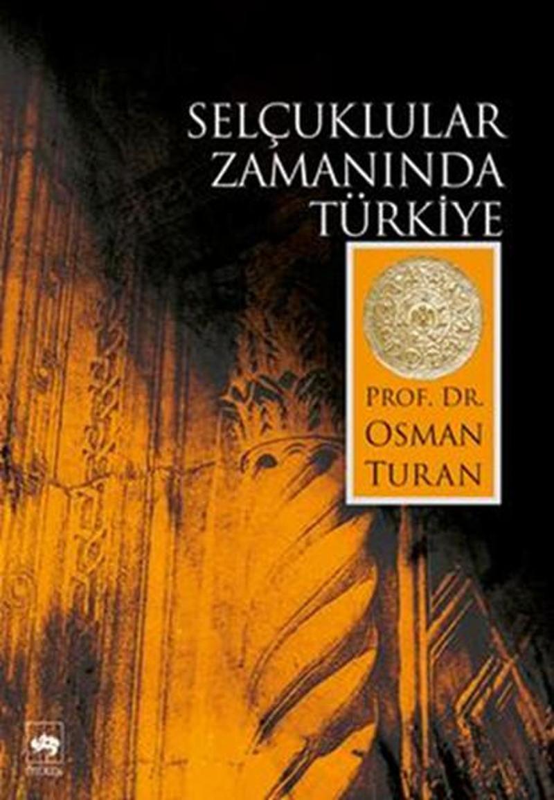 Ötüken Neşriyat Selçuklular Zamanında Türkiye - Osman Turan