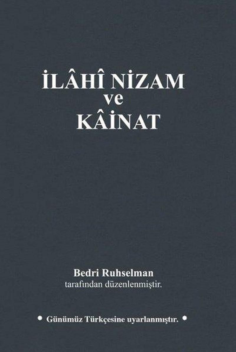 Ruh ve Madde Yayıncılık İlahi Nizam ve Kainat - Günümüz Türkçesiyle - Dr.Bedri Ruhselman