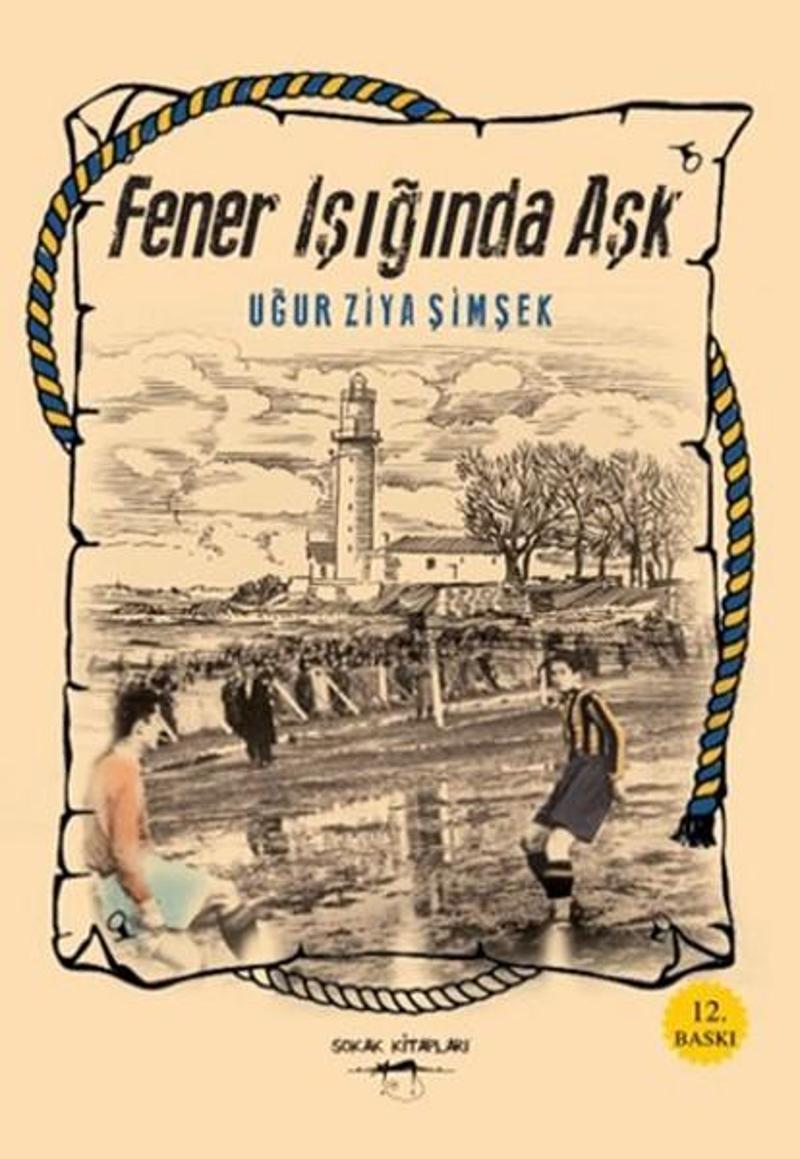 Sokak Kitapları Yayınları Fener Işığında Aşk - Uğur Ziya Şimşek