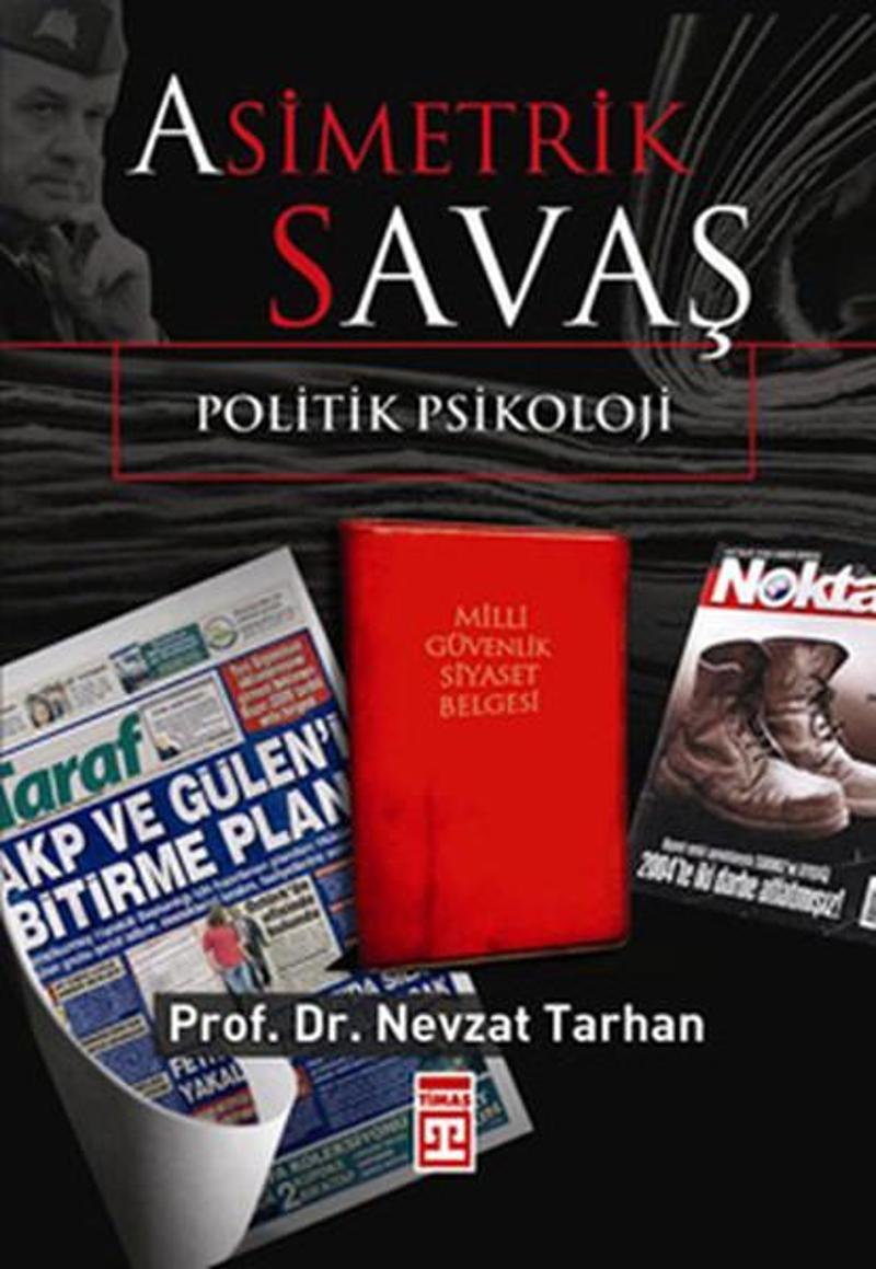Timaş Yayınları Asimetrik Savaş - Politik Psikoloji - Nevzat Tarhan