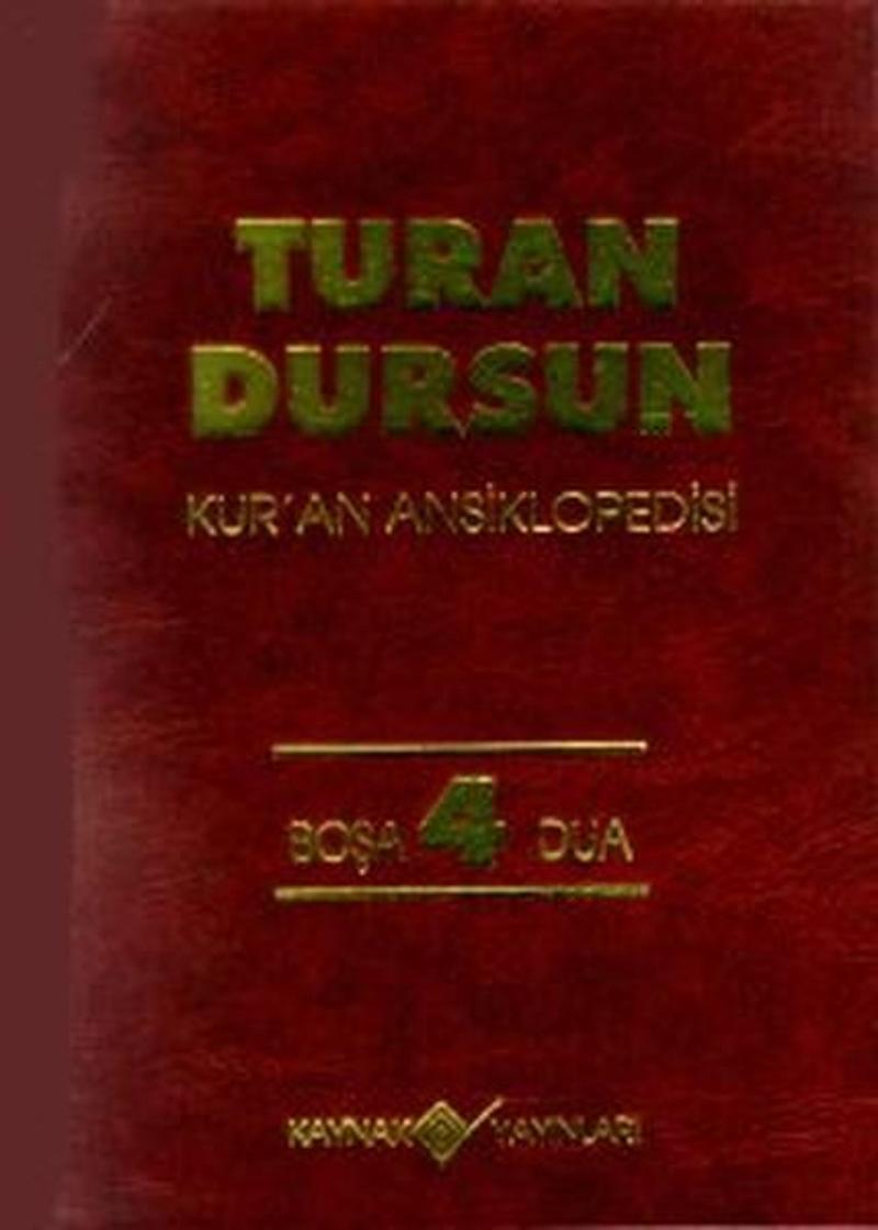 Kaynak Yayınları Kur'an AnsiklopedisiCilt: 4 Boşa-Dua