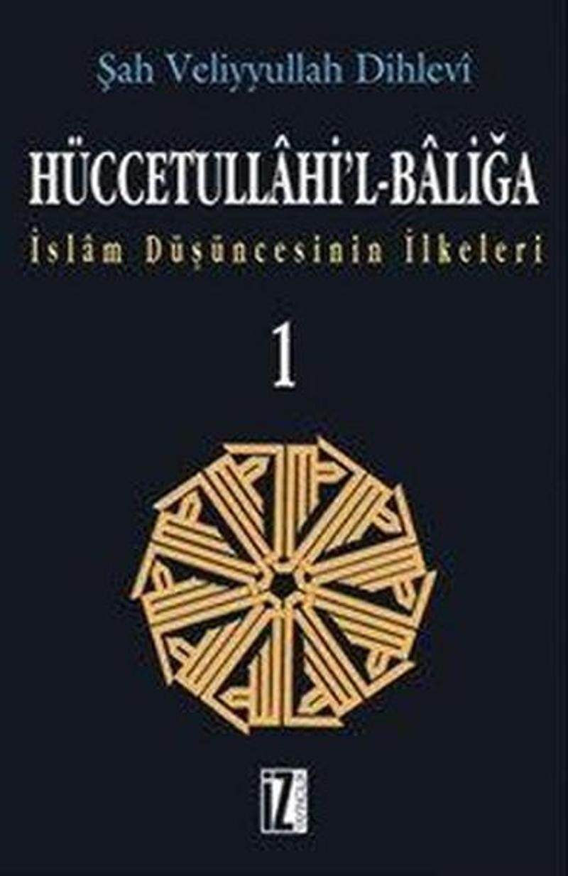 İz Yayıncılık Hüccetullahi'l-Baliğa - Şah Veliyyullah Dihlevi