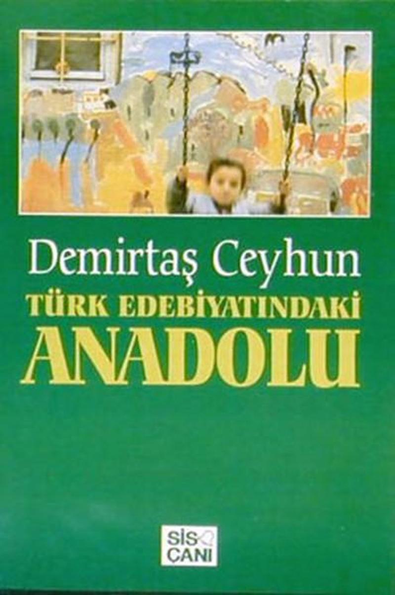 Sis Çanı Türk Edebiyatındaki Anadolu