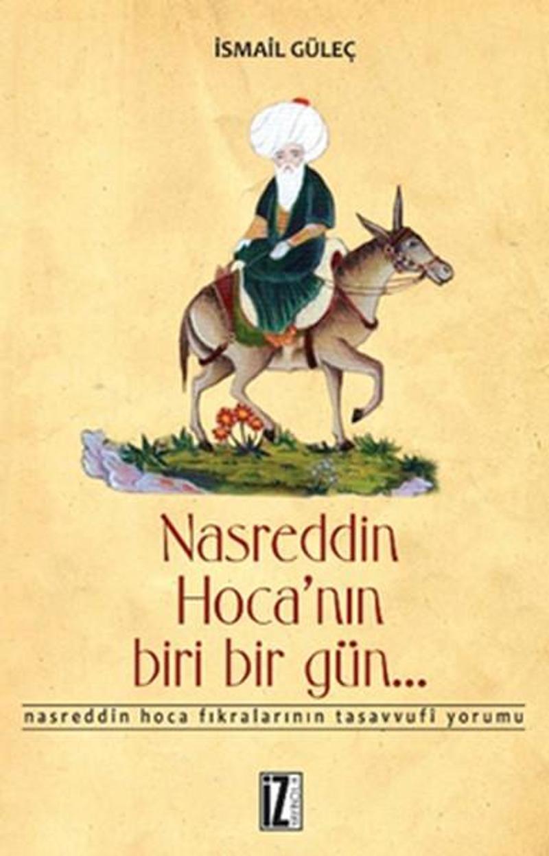 İz Yayıncılık Nasreddin Hoca'nın Biri Bir Gün... - İsmail Güleç
