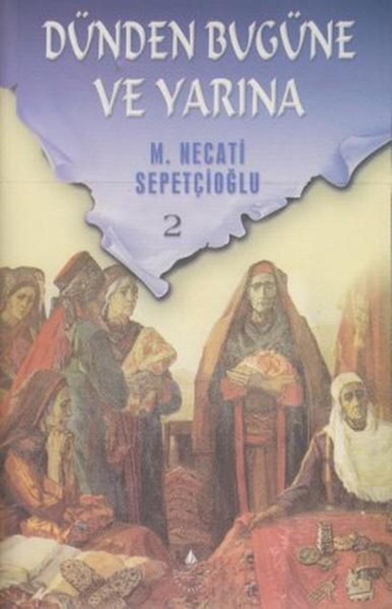 İrfan Yayıncılık Dünden Bugüne ve Yarına 2 - Mustafa Necati Sepetçioğlu