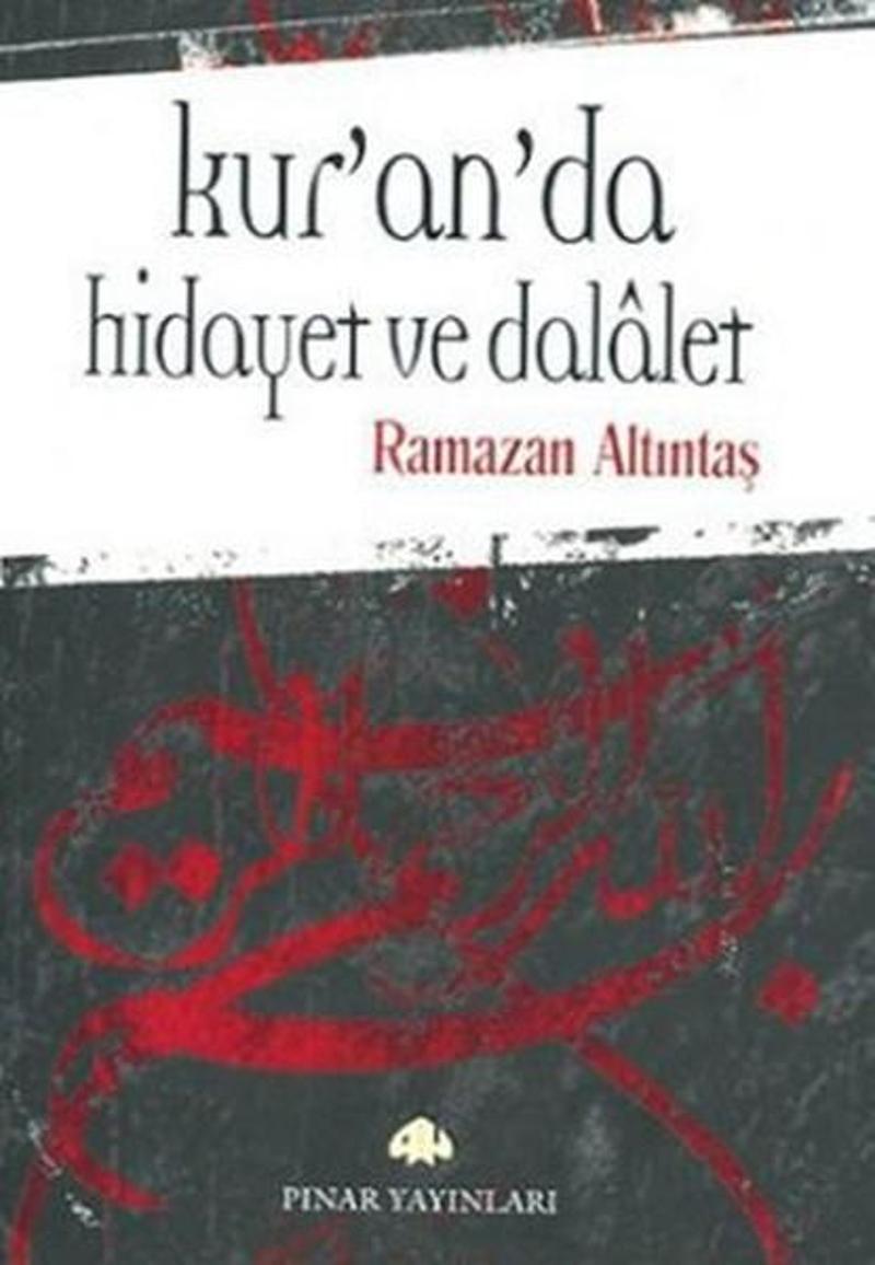 Pınar Yayıncılık Kur'an'da Hidayet ve Dalalet - Ramazan Altıntaş