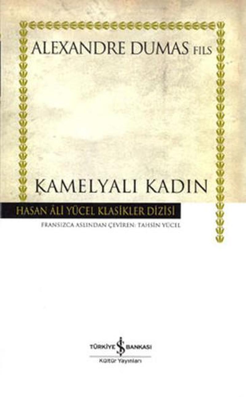 İş Bankası Kültür Yayınları Kamelyalı Kadın - Hasan Ali Yücel Klasikleri - Alexandre Dumas