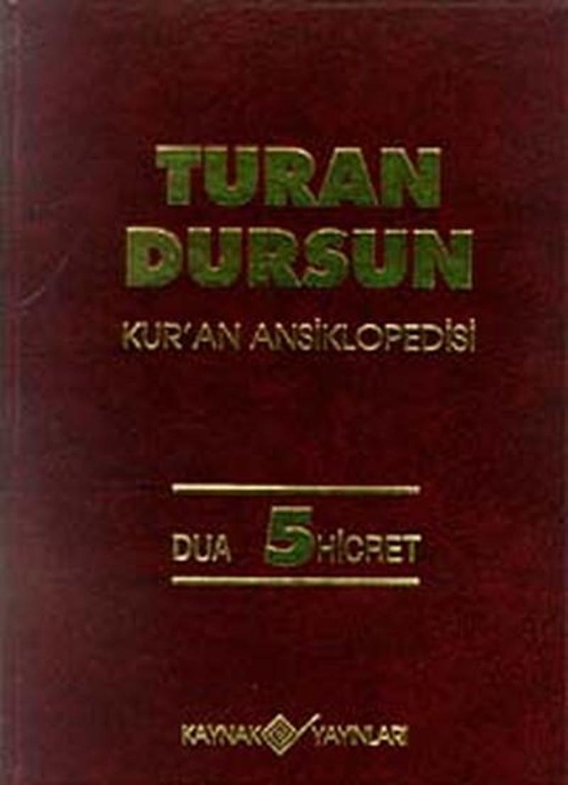 Kaynak Yayınları Kur'an AnsiklopedisiCilt: 5 Dua-Hicret