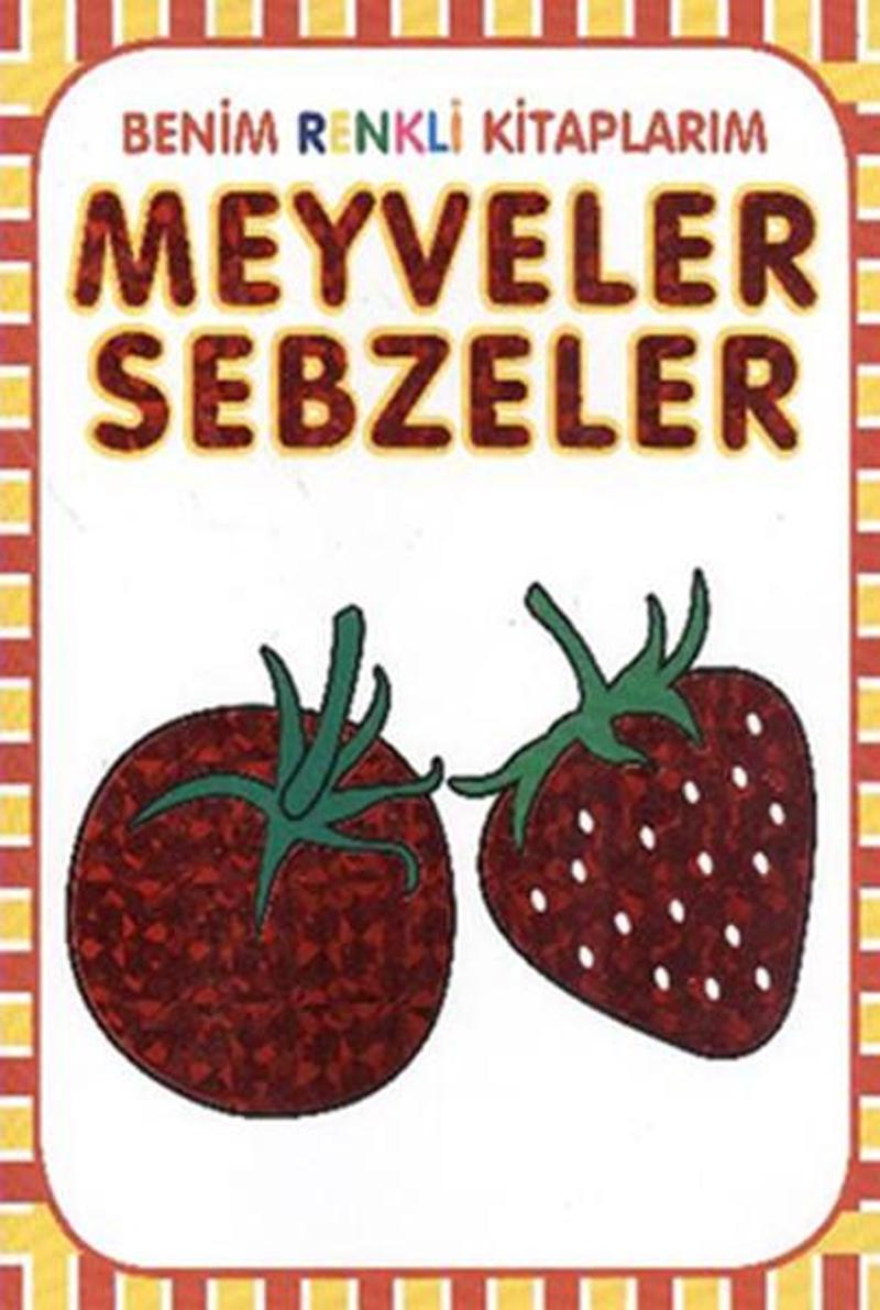 Parıltı Yayınları Benim Renkli Kitaplarım Meyveler Sebzeler - Kolektif