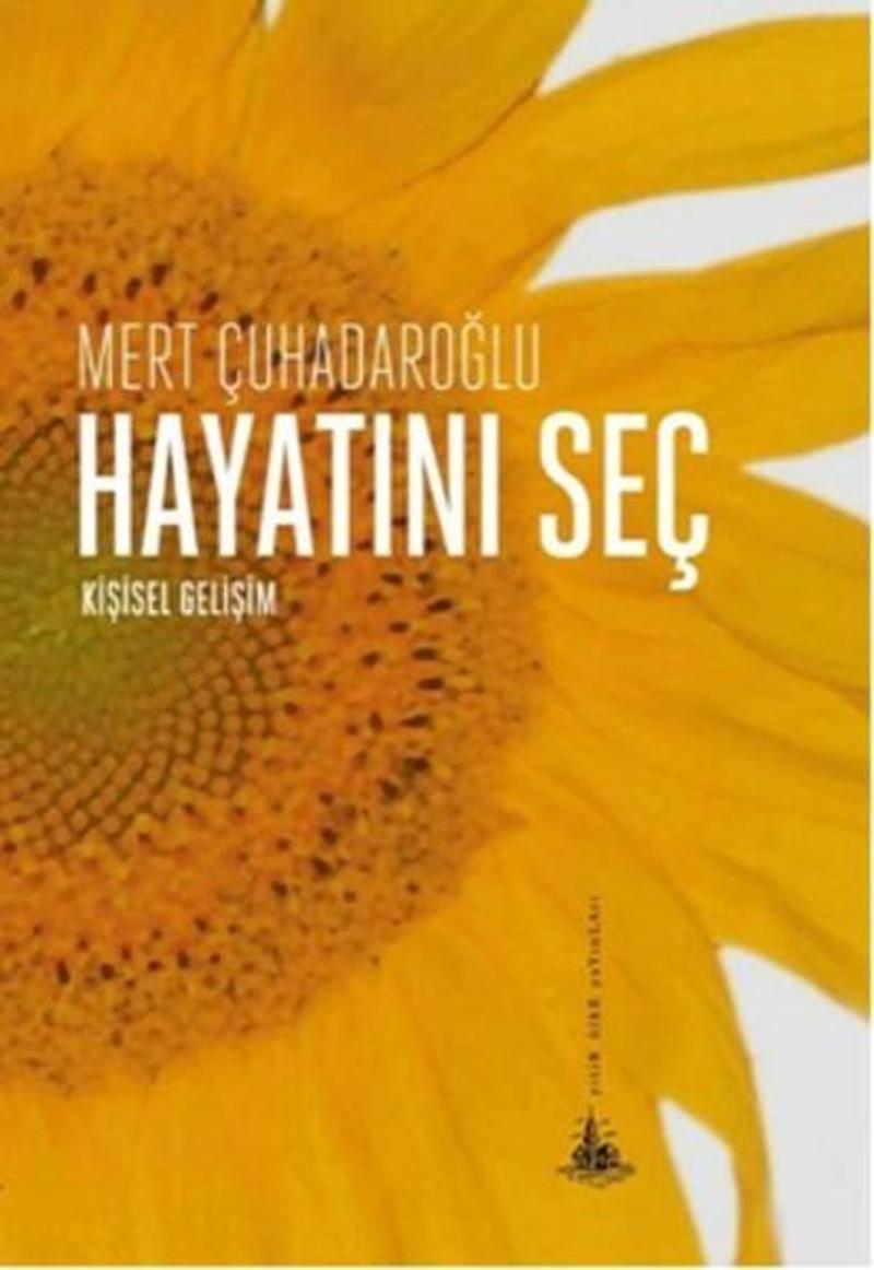 Yitik Ülke Yayınları Hayatını Seç - Mert Çuhadaroğlu
