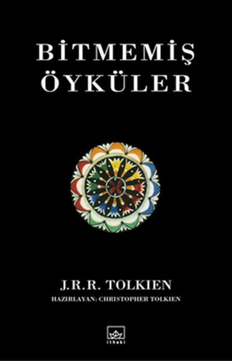 İthaki Yayınları Bitmemiş Öyküler - Christopher Tolkien