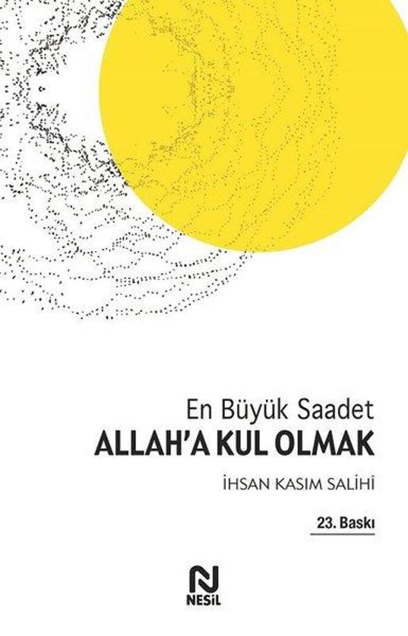 Allah'a Kul Olmak - En Büyük Saadet