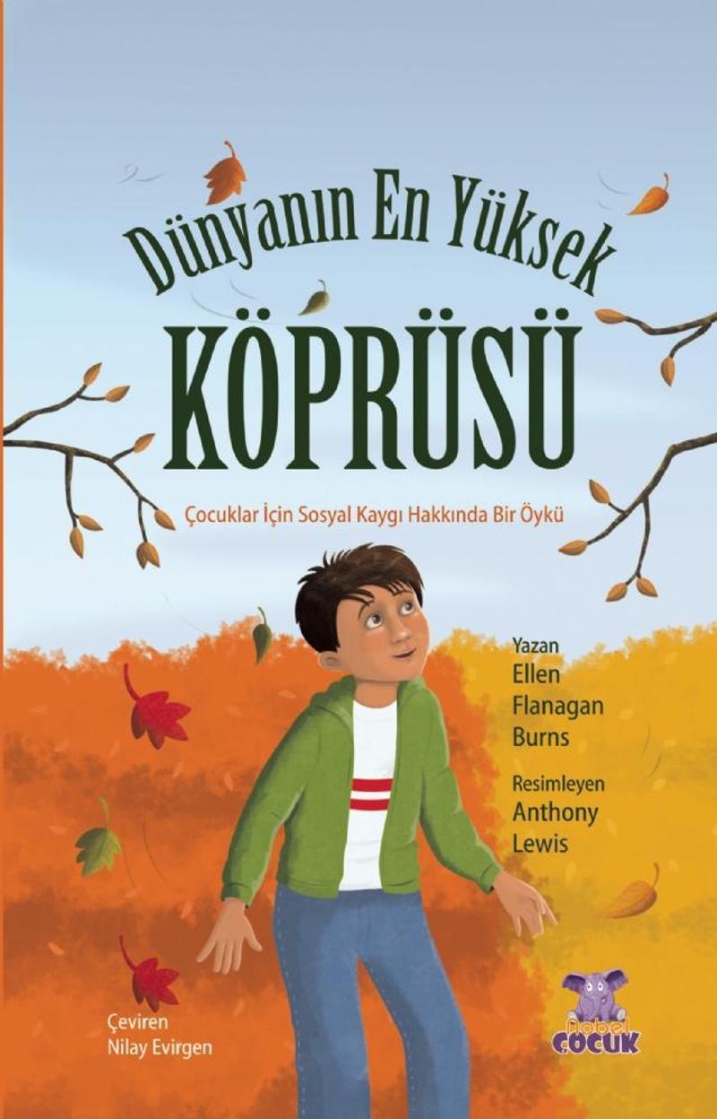 DÜNYANIN EN YÜKSEK KÖPRÜSÜ - Çocuklar için Sosyal Kaygı Hakkında bir Öykü