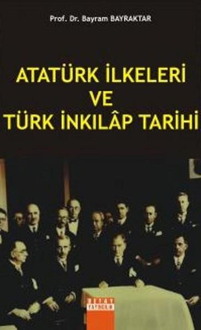 Detay Yayıncılık Atatürk İlkeleri ve Türk İnkılap Tarihi - Bayram Bayraktar