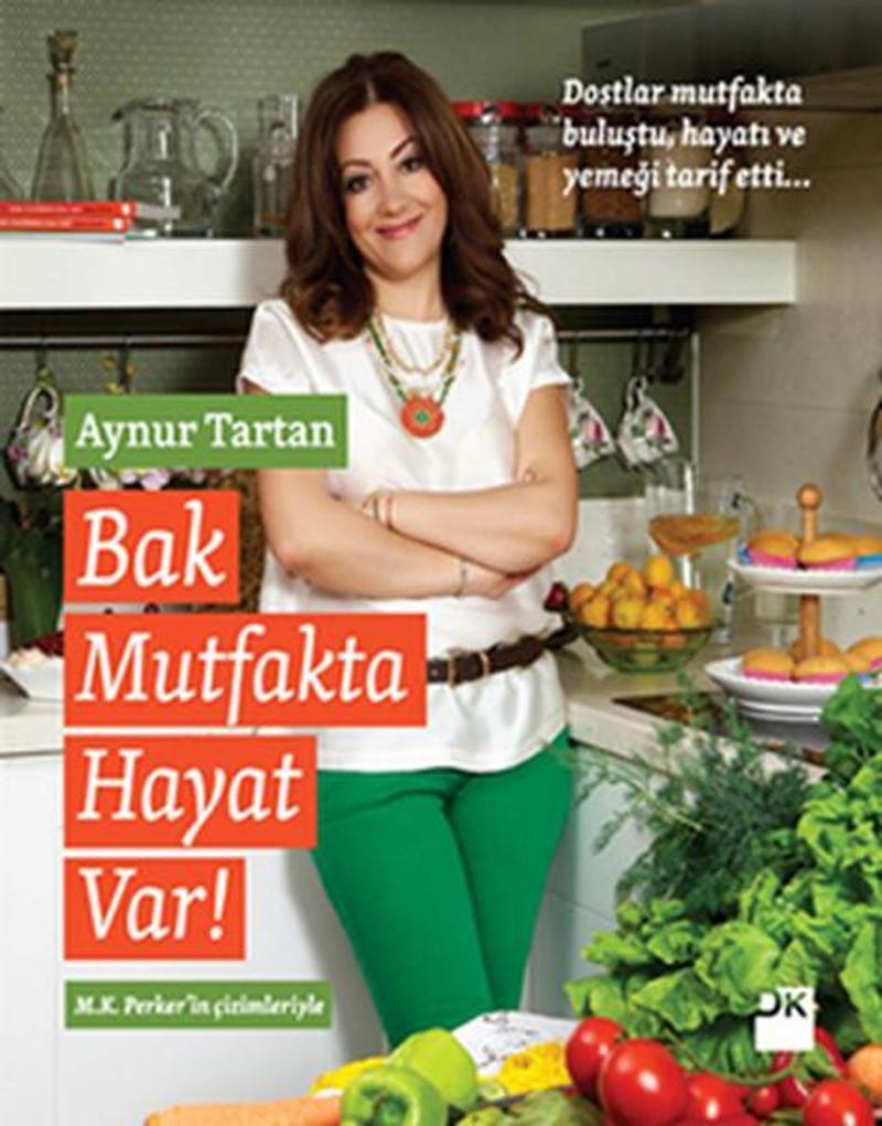 Doğan Kitap Yayinevi Bak Mutfakta Hayat Var - Aynur Tartan