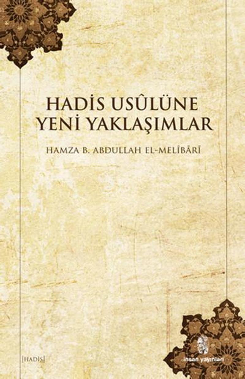 İnsan Yayınları Hadis Usülüne Yeni Yaklaşımlar - Hamza B. Abdullah el-Melibari