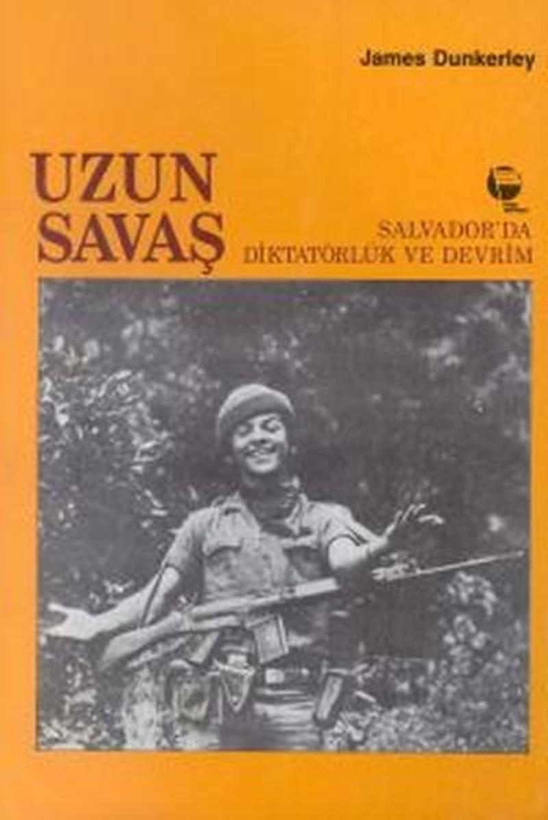 Belge Yayınları Uzun SavaşSalvador'da Diktatörlük ve Devrim OE8776 Belge Yayınları Uzun SavaşSalvador'da Diktatörlük ve Devrim OE8776