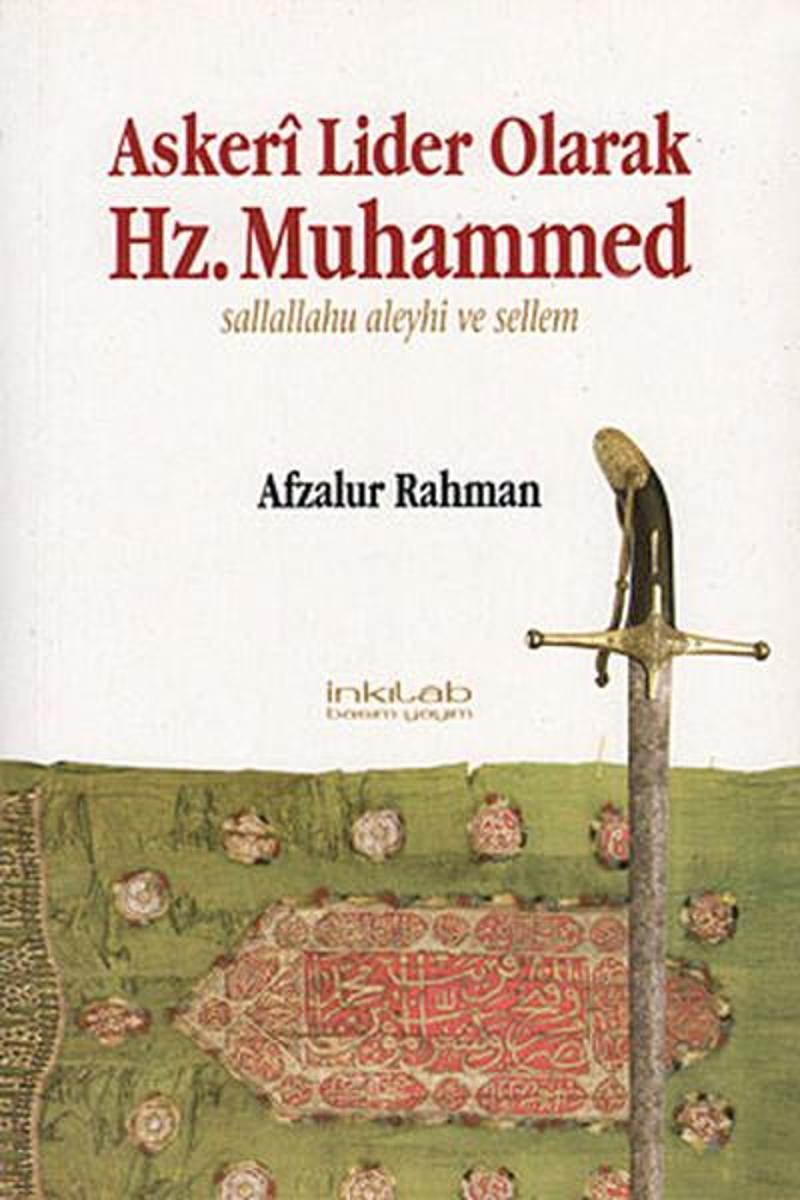 İnkılab Yayınları Askeri Lider Olarak Hz. Muhammed - Afzalur Rahman