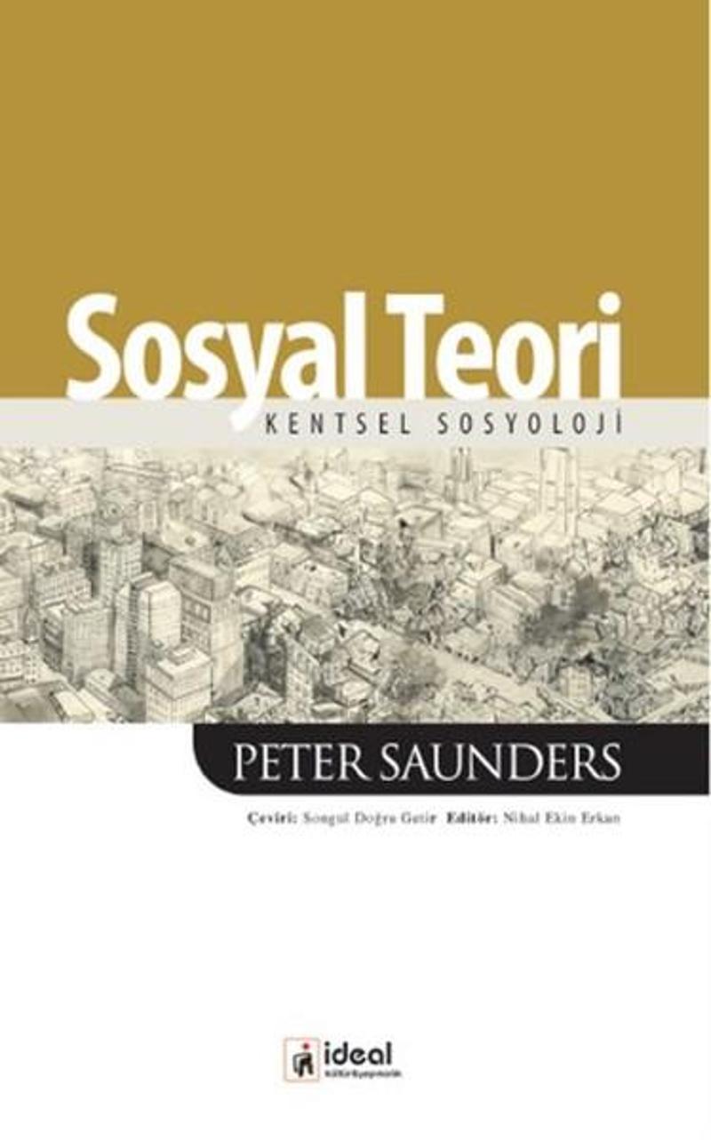 İdeal Kültür Yayıncılık Sosyal Teori - Peter Saunders