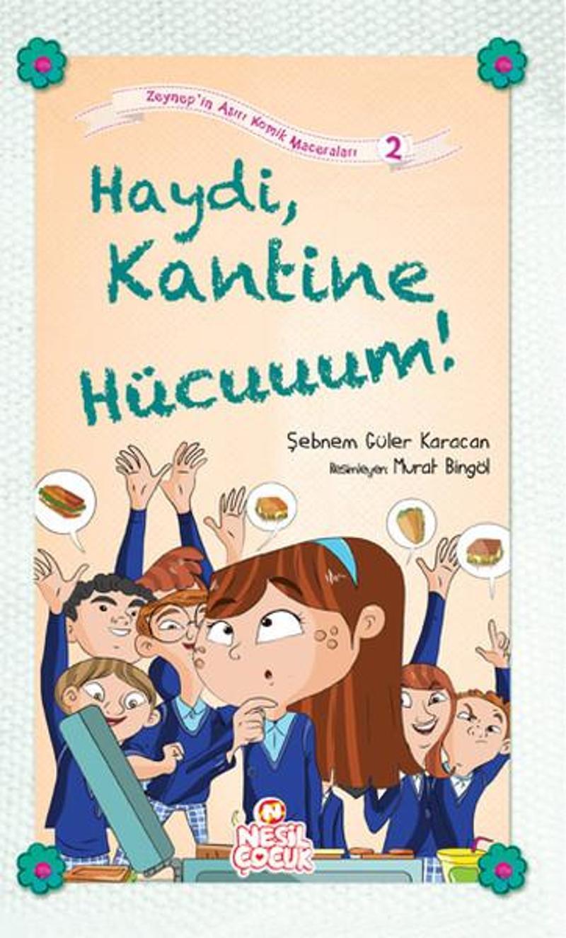 Nesil Çocuk Yayınları Haydi Kantine Hücuuum! - Şebnem Güler Karacan