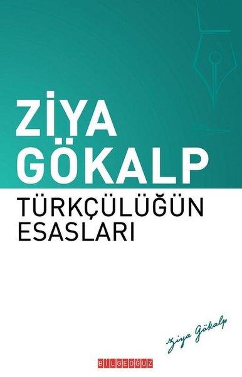 Bilgeoğuz Yayınları Türkçülüğün Esasları - Ziya Gökalp