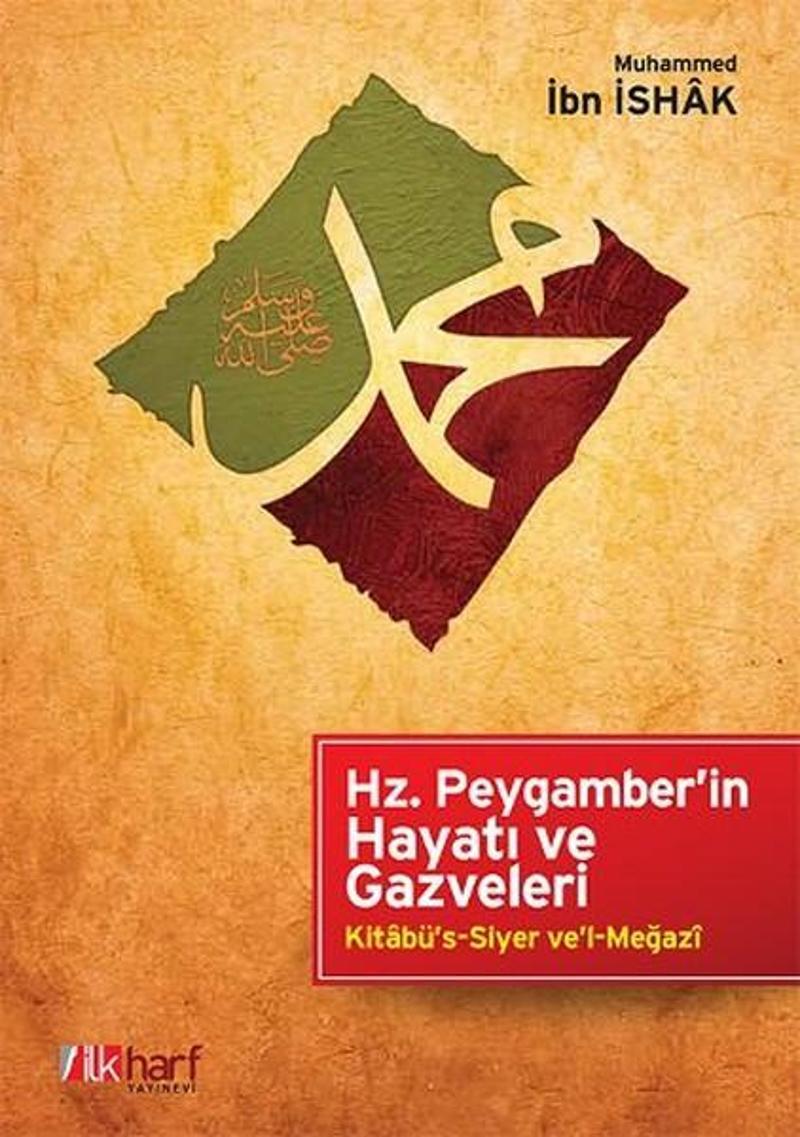 İlk Harf Yayınları Hz. Peygamber'in Hayatı ve Gazveleri - Muhammed İbn İshak