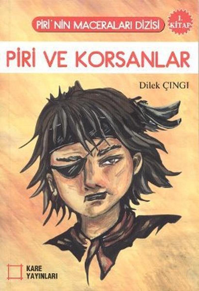 Kare Yayınları Piri ve Korsanlar (1. Kitap) - Dilek Çıngı