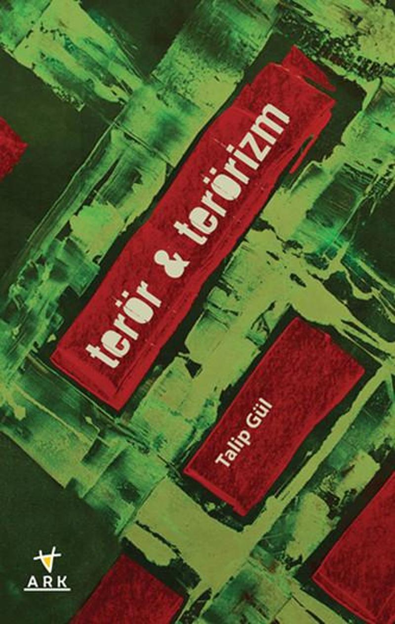 Ark Kitapları Terör & Terörizm - Talip Gül Ark Kitapları Terör & Terörizm - Talip Gül